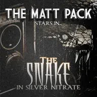 233: The Matt Pack in: The Snake In Silver Nitrate