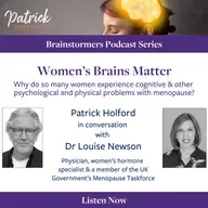 Women's Brains Matter - Why do so many women experience cognitive, psychological & physical problems with menopause?