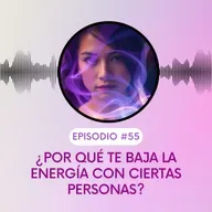 ¿Por qué te baja la energía con ciertas personas? El don de sentir energía explicado sin misticismo