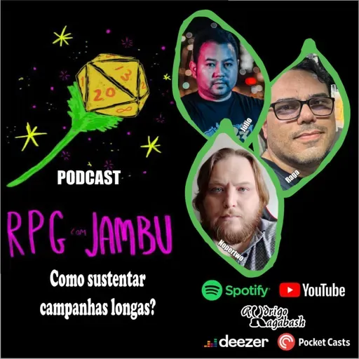 Podcast RPG com Jambu #38 | Como sustentar campanhas longas?
