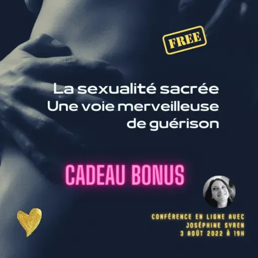Bonus sexualité sacrée une voie de guérison