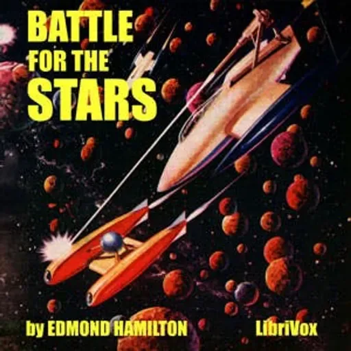 Battle for the Stars by Edmond Hamilton ~ Full Audiobook [scifi]