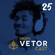 Drops VetorCast #25