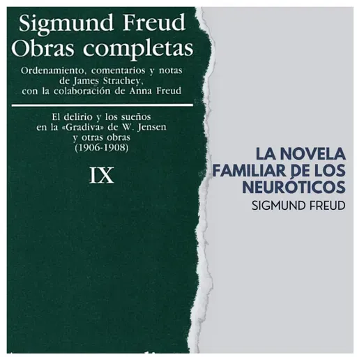 LA NOVELA FAMILIAR DE LOS NEURÓTICOS | TOMO IX | SIGMUND FREUD