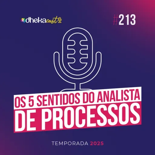 213# Os 5 Sentidos do Analista de Processos