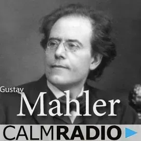 CalmRadio.com - Gustav Mahler -