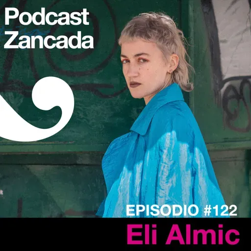 Ep 122: Eli Almic, sensibilidad y hip-hop independiente