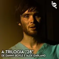92 / A trilogia “28” de Danny Boyle e Alex Garland / Agosto 2025