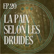 La Paix selon les Druides : Trouver la paix intérieure dans un monde en conflit