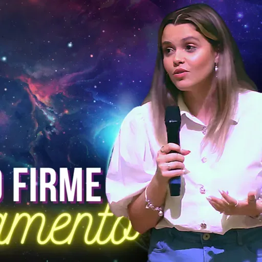 A FÉ! O FIRME FUNDAMENTO | NAARA BIAJO