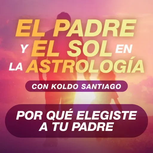馃尀 LA IMPORTANCIA DE SANAR EL V脥NCULO CON 脡L | Astrolog铆a Psicol贸gica Evolutiva