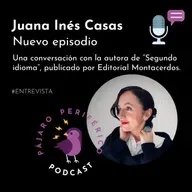 #87 El idioma de Juana Inés Casas