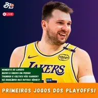 Podcast #251 - Lakers se recupera! & Bucks e Knicks em apuros?