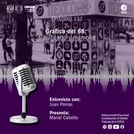 Ep. 137 Gráfica del 68: significado y memoria