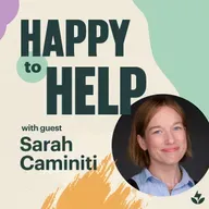 Creating a Healthy Mindset in Customer Support with Sarah Caminiti