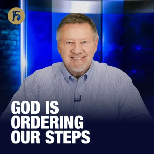 God Is Ordering Our Steps | Give Him 15: Daily Prayer with Dutch | October 20, 2025