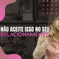 NÃO ACEITE ISSO NO SEU RELACIONAMENTO / DALILA PAIVA
