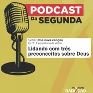 Podcast Canção - (Pre)Conceitos contra Deus