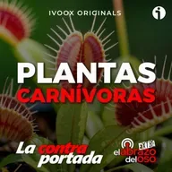 Plantas Carnívoras - La Contraportada - Episodio exclusivo para mecenas