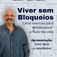 PARTE II - Liberte-se dos Bloqueios - Imersão para Transformar sua vida.