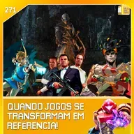 Quando jogos viram referência na indústria! | NDPP #271