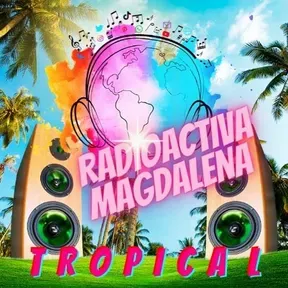 Radioactiva Magdalena Tropical