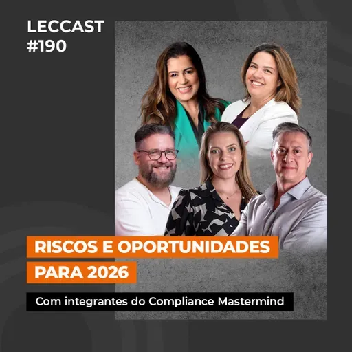 #190 | Riscos e Oportunidades para 2026 | Com Compliance Mastermind