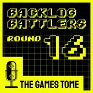Backlog Battlers - Round 16