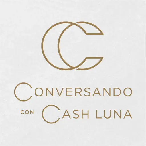 Cómo crear riqueza con propósito | Conversando con Cash Luna – Ep. 56 con Miguel Quiroz