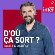 D'où ça sort ? du mardi 09 septembre 2025