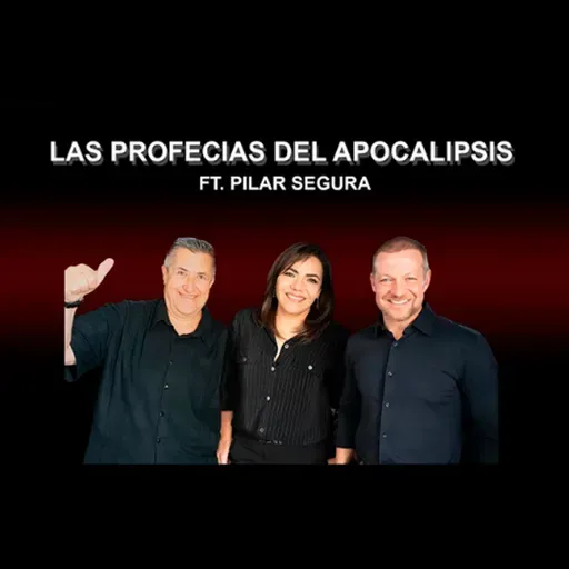Las Profecias del Apocalipsis ft Pilar Segura