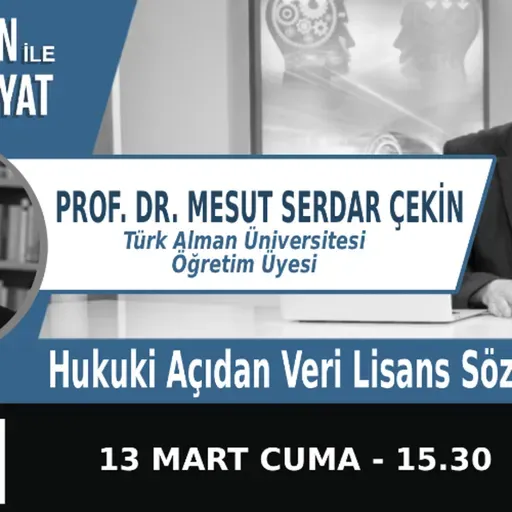 "Hukuki Açıdan Veri Lisans Sözleşmeleri" | Bölüm576