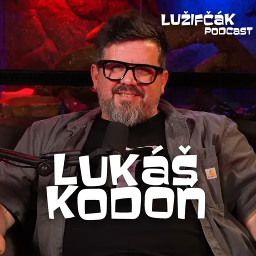 Lužifčák S2E31 Lukáš Kodoň - Baron na Farme bol omyl