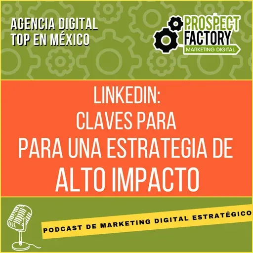 LinkedIn: Claves para una Estrategia de Alto Impacto