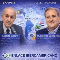 #113- «Avances en la integración de Mercosur y LatAm; acuerdos con la UE»