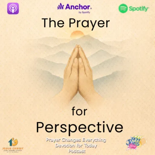 “The Prayer for Perspective”