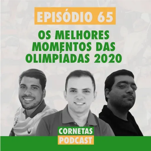 Cornetas #65 - Os melhores momentos das Olimpíadas 2020