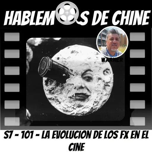 Hablemos De Chine 101 - La evoluación de los efectos espaciales en el cine
