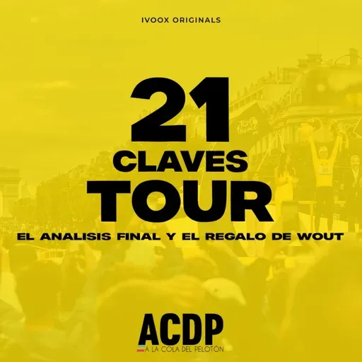 2️⃣1️⃣ Análisis final del Tour 2025 | Fiesta en Montmartre | ACDP - A la Cola del Pelotón