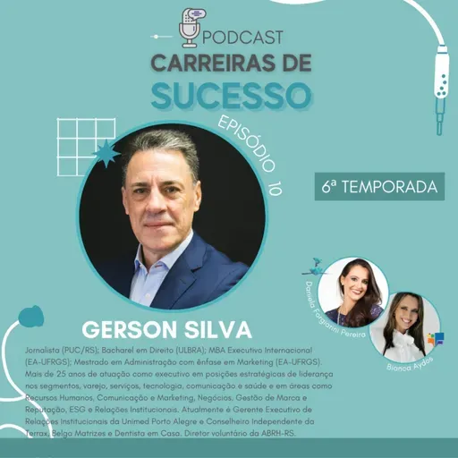 Carreiras de Sucesso - Ep#10 com Gerson Silva - Temporada 6