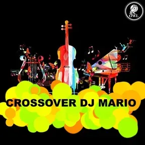 CROSSOVER DJ MARIO
