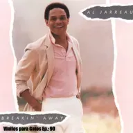 Vinilos para Gatos - Ep.:90 - Al Jarreau - Breakin' Away (1980)