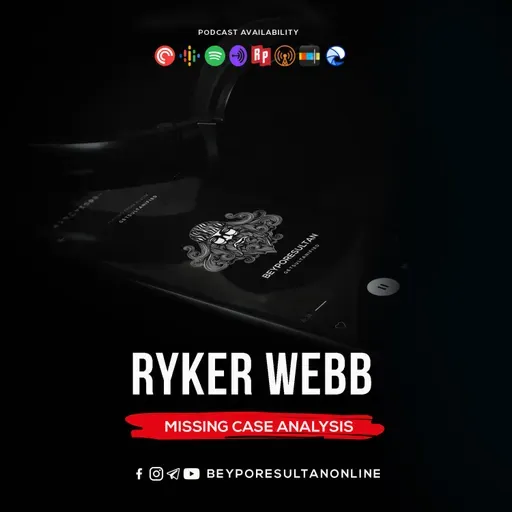 EPISODE 46 - RYKER WEBB | MISSING CASE ANALYSIS | MALAYALAM PODCAST BEYPORESULTAN