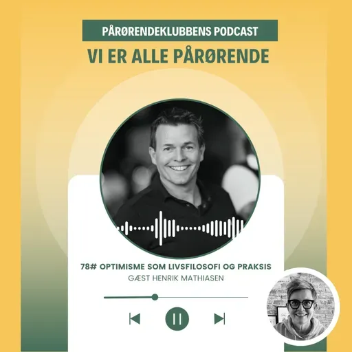 79# Henrik Mathiasen - optimisme som livsfilosofi og praksis