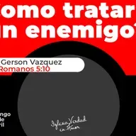 ¿Cómo tratar a un enemigo?