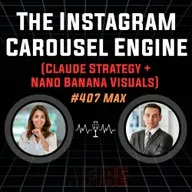 #407 Max: The Instagram Carousel Engine (Claude Strategy + Nano Banana Visuals)