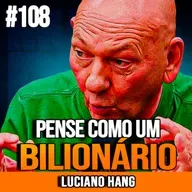 Luciano Hang | 13 MINUTOS DE PRINCÍPIOS BILIONÁRIOS