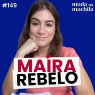 149 | Joalheria e gestão de luxo na França, com Maíra Rebelo