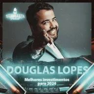 #113 Douglas Lopes | Onde investir em 2024 | Tá Em Alta Podcast