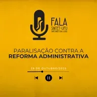 Paralisação contra a Reforma Administrativa | 29 de outubro de 2025 | Fala SINTET-UFU